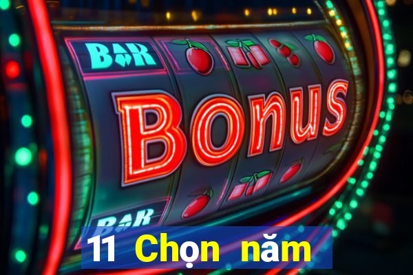 11 Chọn năm đề xuất