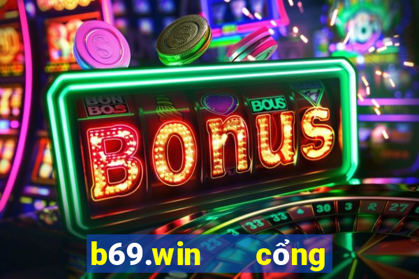 b69.win   cổng game quốc tế