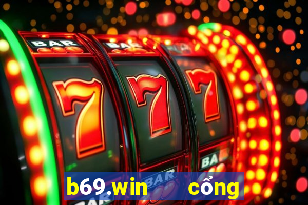 b69.win   cổng game quốc tế