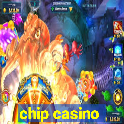 chip casino