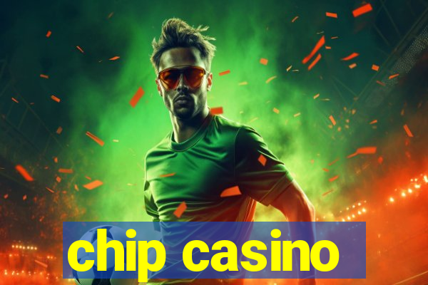 chip casino