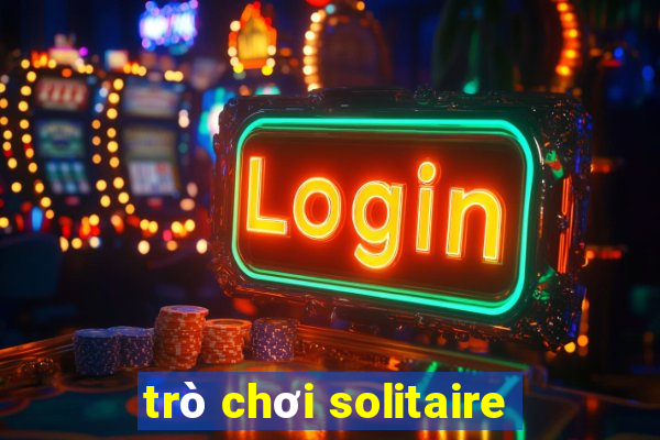 trò chơi solitaire