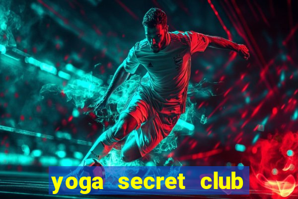 yoga secret club lừa đảo