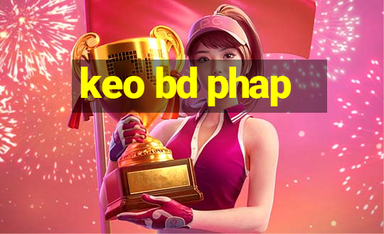 keo bd phap