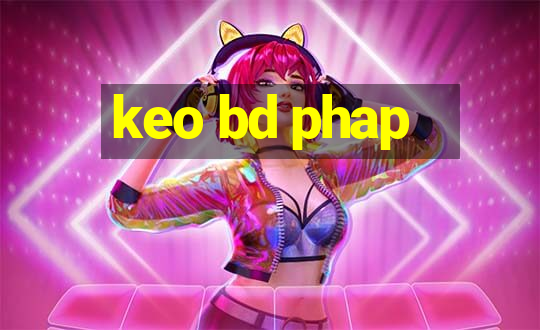 keo bd phap