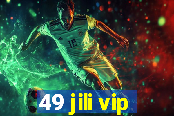 49 jili vip