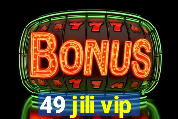 49 jili vip