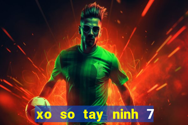 xo so tay ninh 7 4 2024