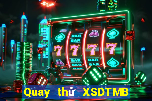 Quay thử XSDTMB ngày 24