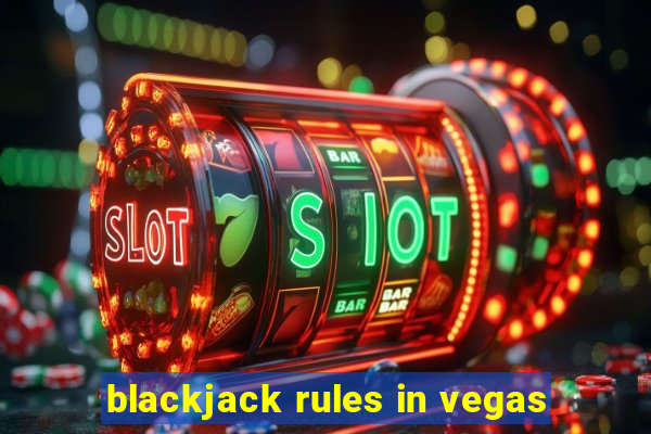 blackjack rules in vegas