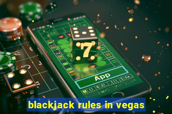 blackjack rules in vegas