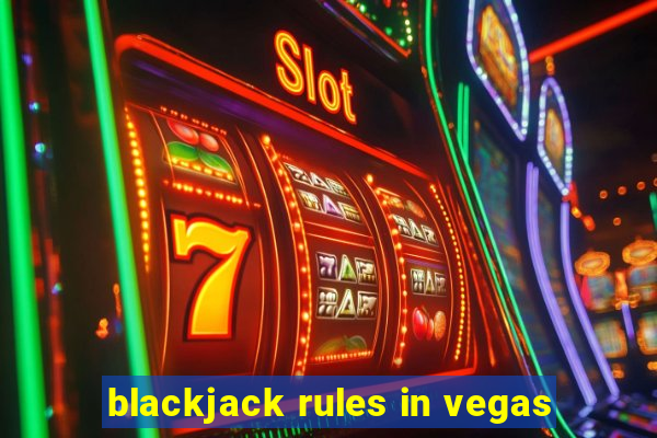 blackjack rules in vegas