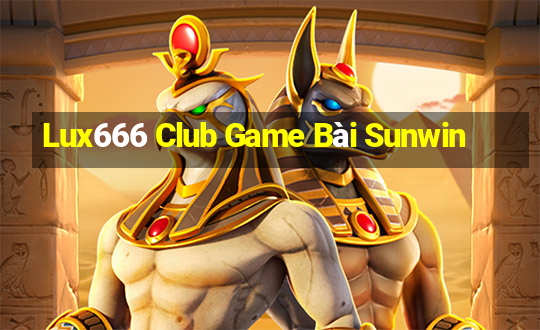 Lux666 Club Game Bài Sunwin