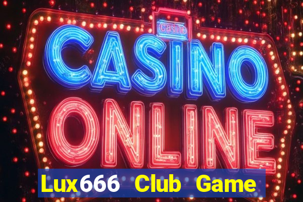 Lux666 Club Game Bài Sunwin