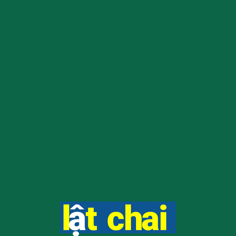 lật chai