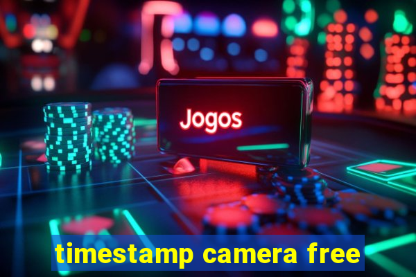 timestamp camera free