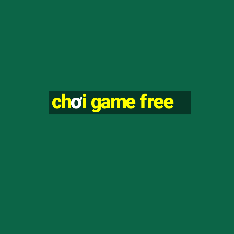 chơi game free