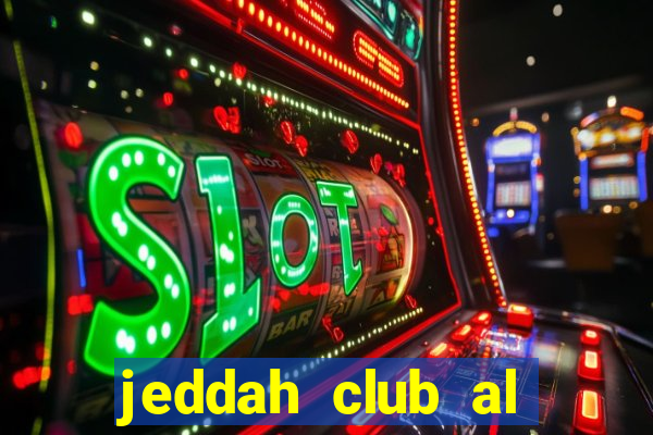 jeddah club al khaleej saihat