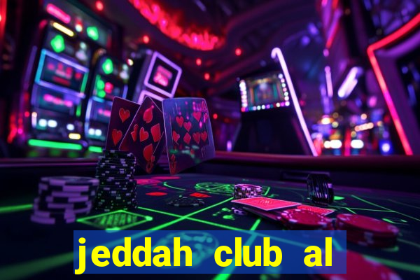 jeddah club al khaleej saihat