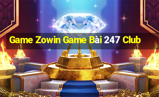 Game Zowin Game Bài 247 Club