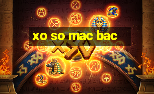 xo so mac bac