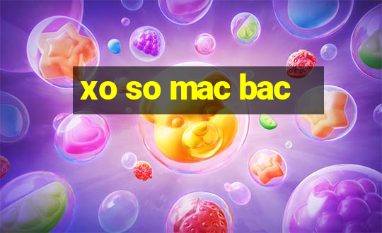 xo so mac bac