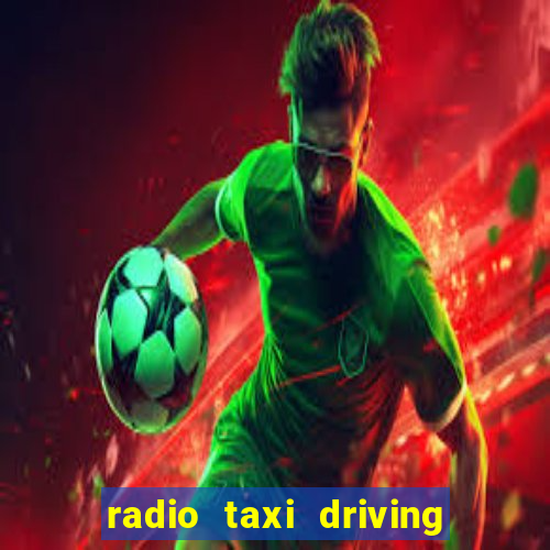 radio taxi driving game 2021