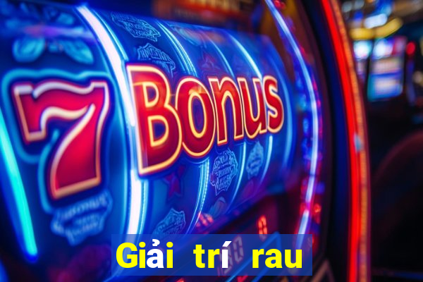 Giải trí rau củ quả đổ bộ