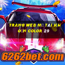 Trang web mở tài khoản Color 29