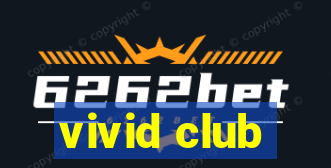 vivid club