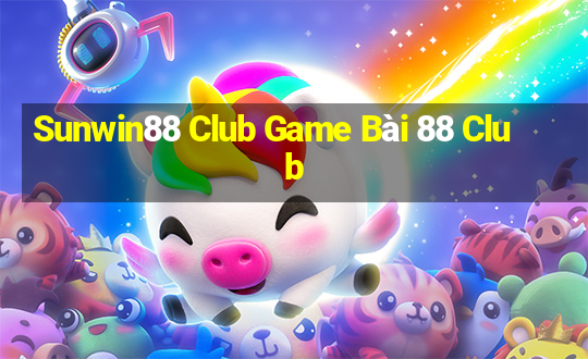 Sunwin88 Club Game Bài 88 Club