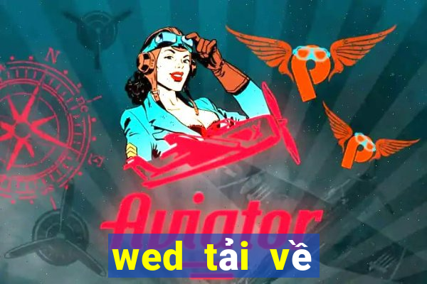 wed tải về trong 28