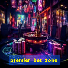 premier bet zone app download