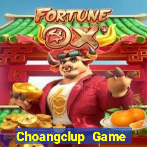 Choangclup Game Bài Big52