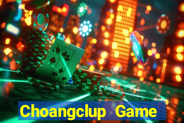 Choangclup Game Bài Big52