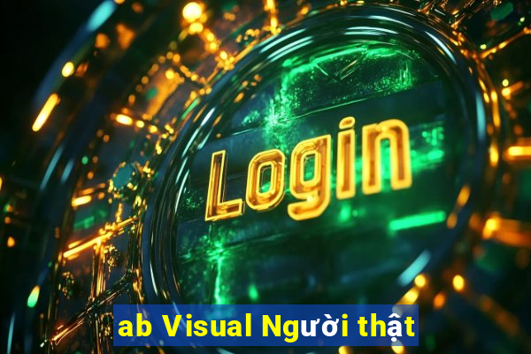 ab Visual Người thật