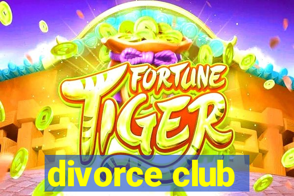 divorce club