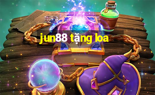 jun88 tặng loa