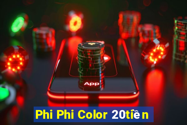 Phi Phi Color 20tiền