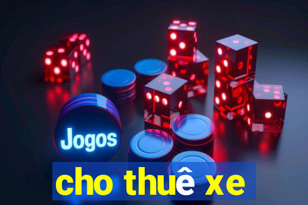 cho thuê xe