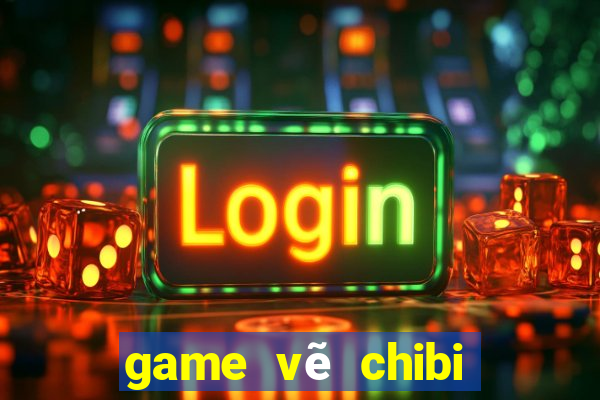 game vẽ chibi dễ thương