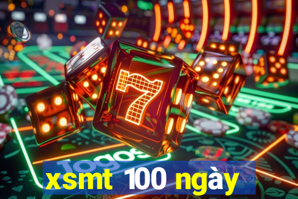 xsmt 100 ngày