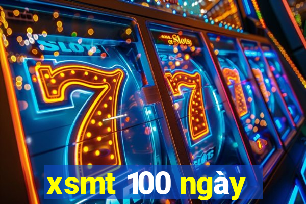 xsmt 100 ngày