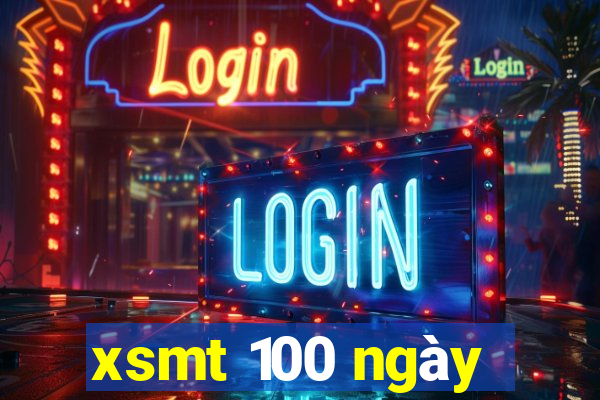 xsmt 100 ngày