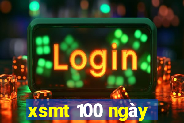 xsmt 100 ngày