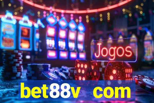 bet88v com keonhacai ty le keo nha cai