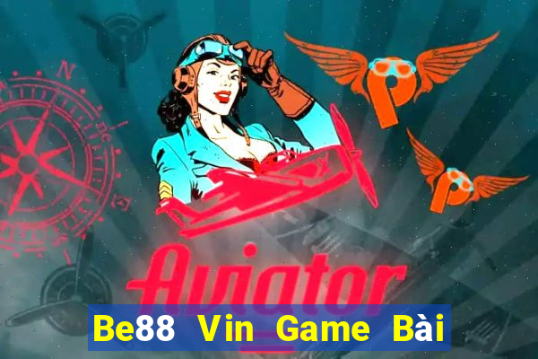 Be88 Vin Game Bài 88 Club Đổi Thưởng