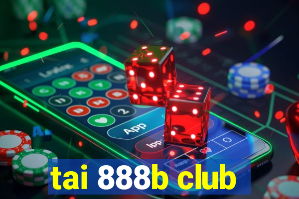 tai 888b club