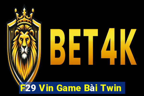 F29 Vin Game Bài Twin