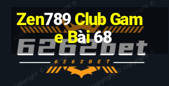 Zen789 Club Game Bài 68